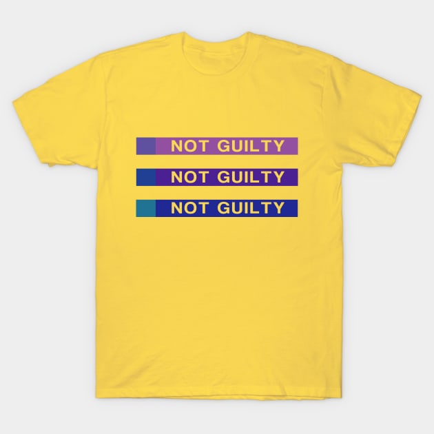 Not Guilty T-Shirt by ericamhf86